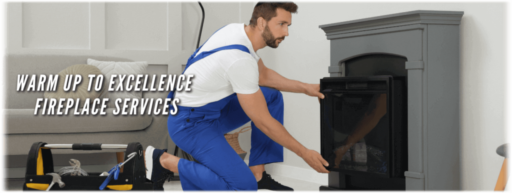 Fireplace Installation Service - A1 Chimney Sweep